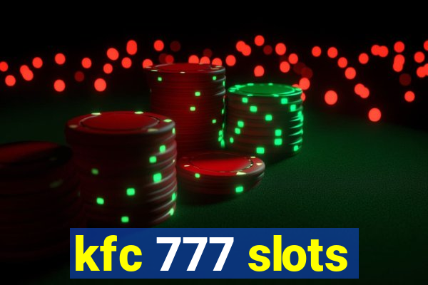 kfc 777 slots