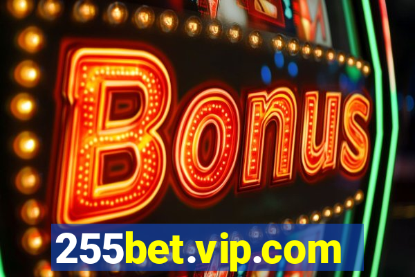 255bet.vip.com