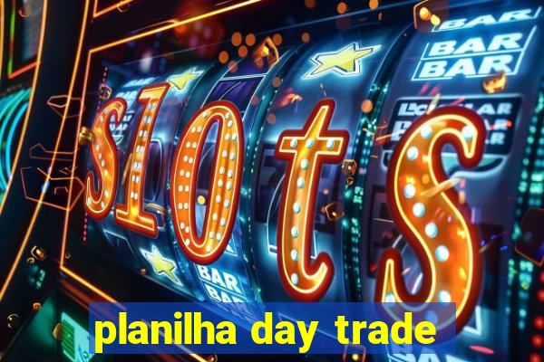 planilha day trade