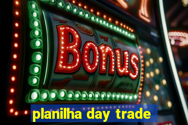 planilha day trade