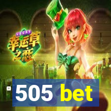 505 bet