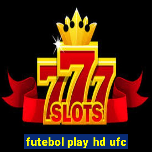 futebol play hd ufc