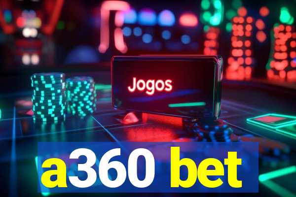 a360 bet