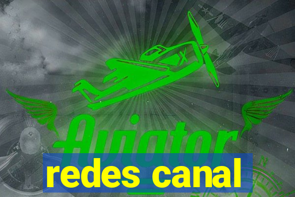 redes canal