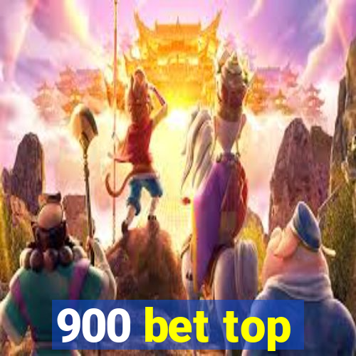 900 bet top