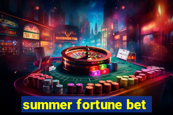 summer fortune bet