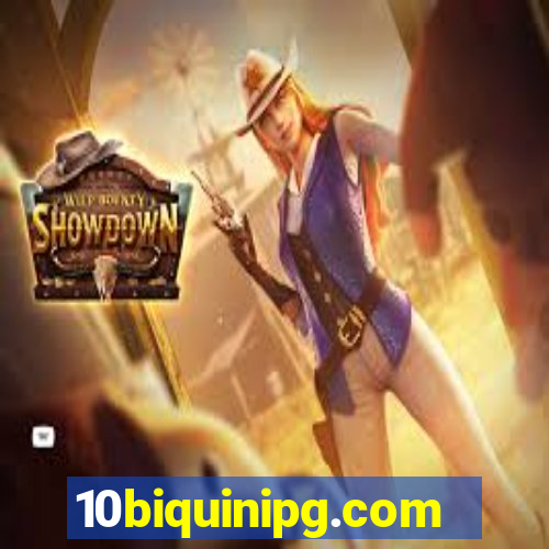 10biquinipg.com