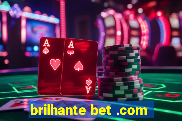 brilhante bet .com