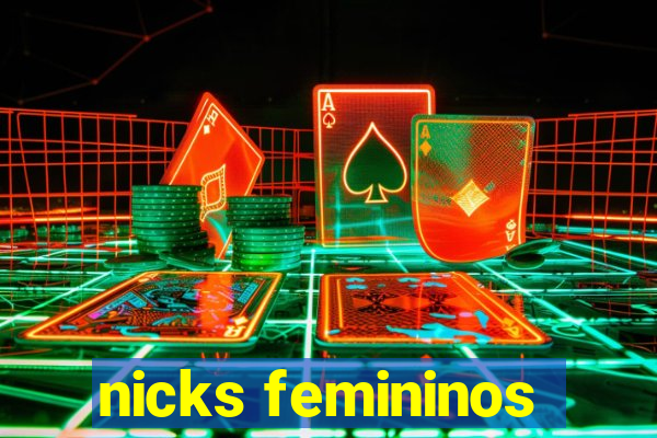 nicks femininos