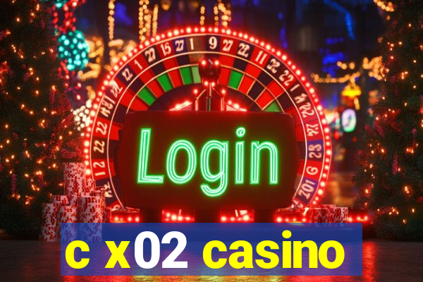 c x02 casino