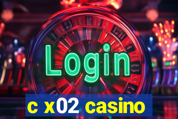 c x02 casino