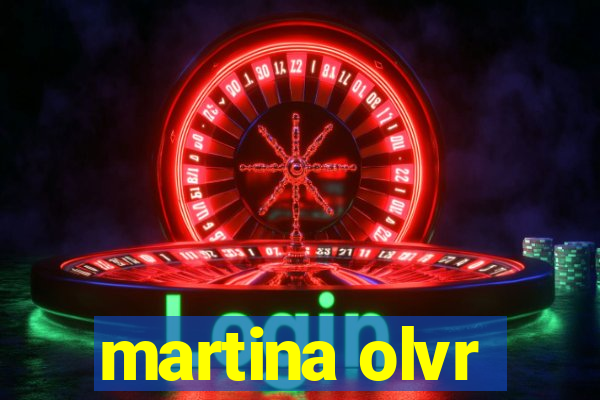 martina olvr