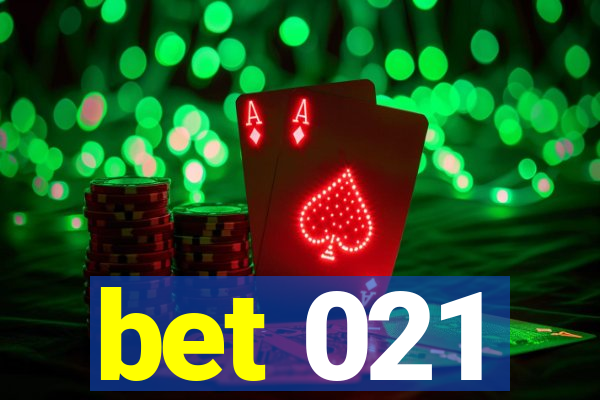 bet 021