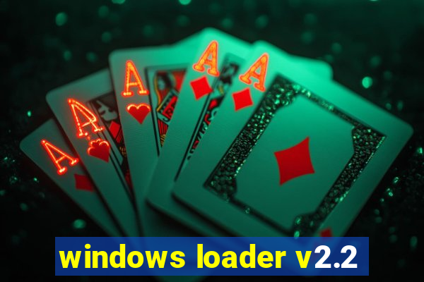 windows loader v2.2