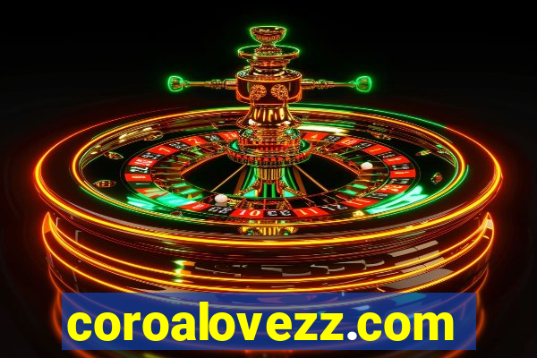 coroalovezz.com