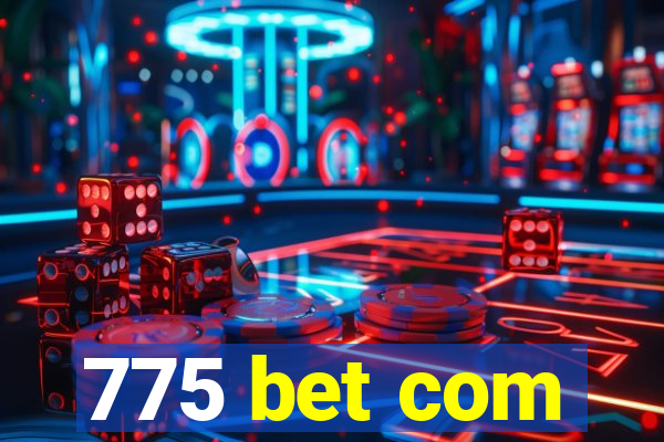 775 bet com