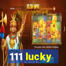 111 lucky