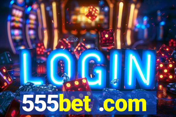 555bet .com