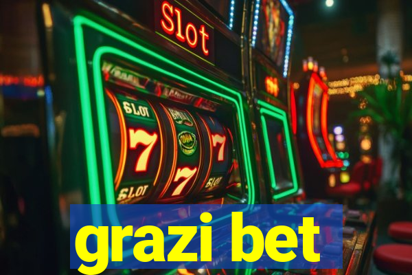 grazi bet