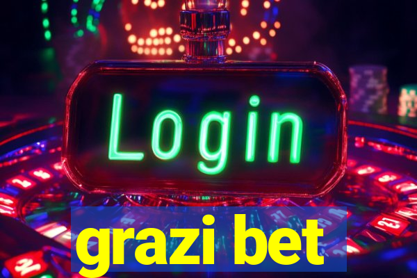 grazi bet