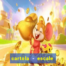 cartola - escale seu time!