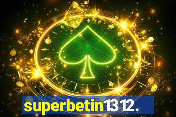 superbetin1312.com