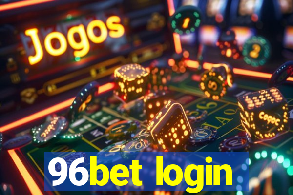 96bet login