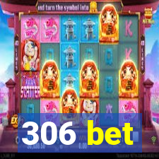 306 bet