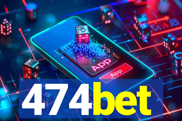 474bet