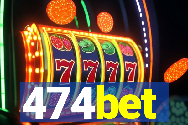 474bet