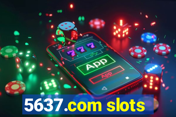 5637.com slots