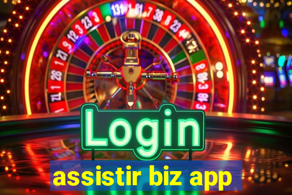 assistir biz app