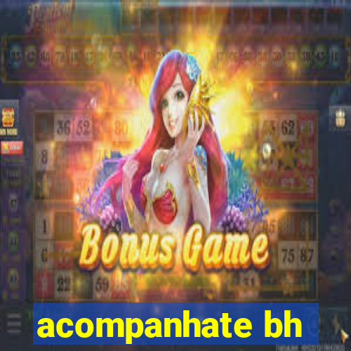 acompanhate bh