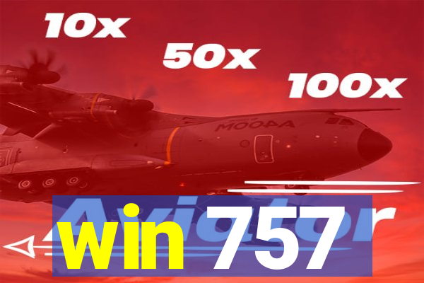 win 757