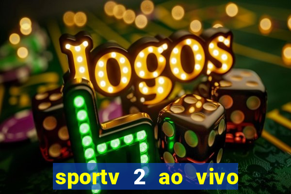 sportv 2 ao vivo mega canais