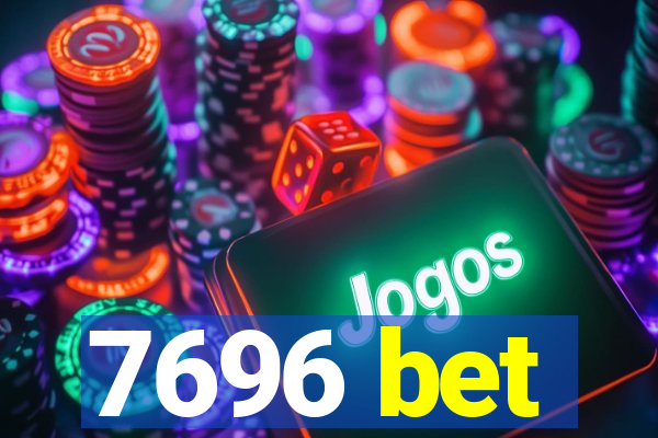 7696 bet