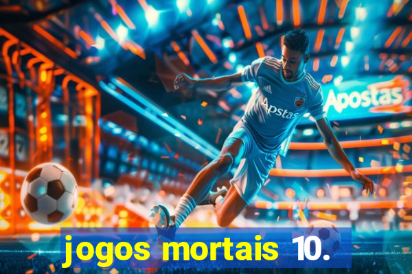 jogos mortais 10.