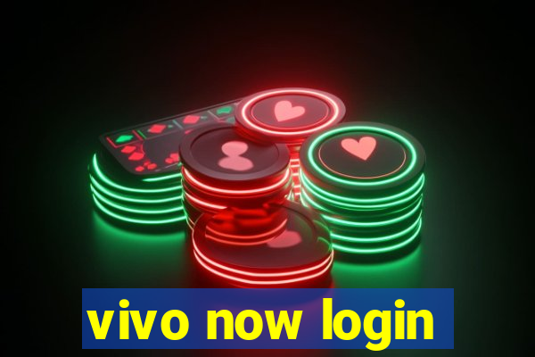 vivo now login