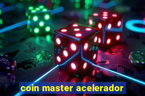 coin master acelerador