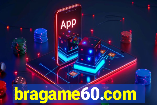 bragame60.com