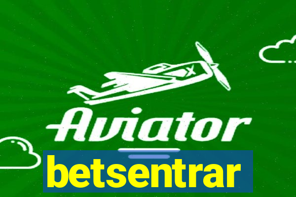 betsentrar