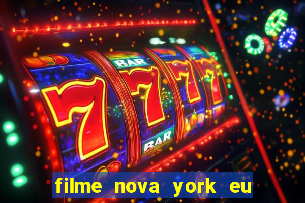 filme nova york eu te amo completo dublado