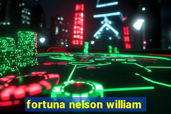 fortuna nelson william