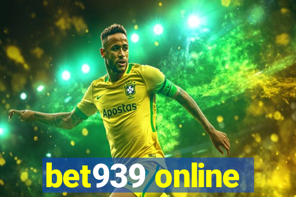 bet939 online