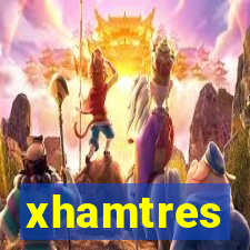 xhamtres