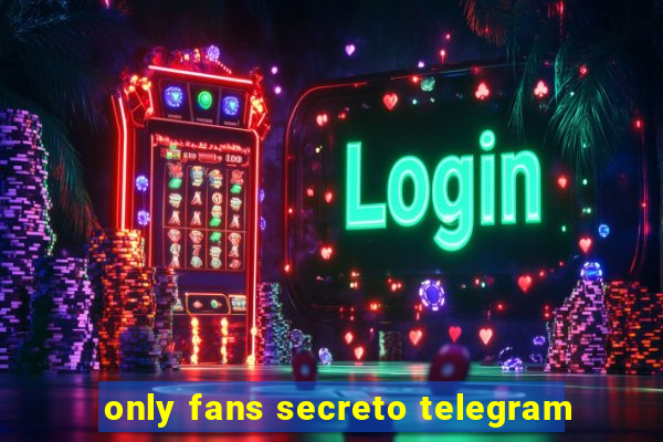 only fans secreto telegram