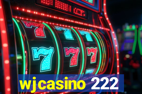 wjcasino 222