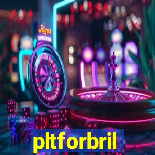 pltforbril