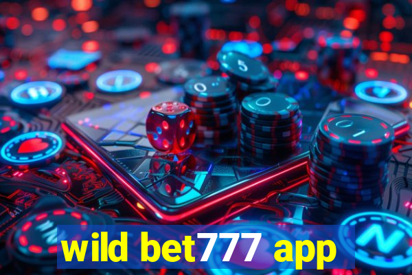 wild bet777 app