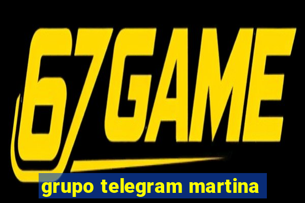 grupo telegram martina